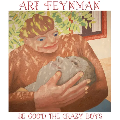 Art Feynman - Be Good The Crazy Boys vinyl record cover