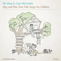 Mr. Greg & Cass McCombs Sing & Play New Folk Songs for Children