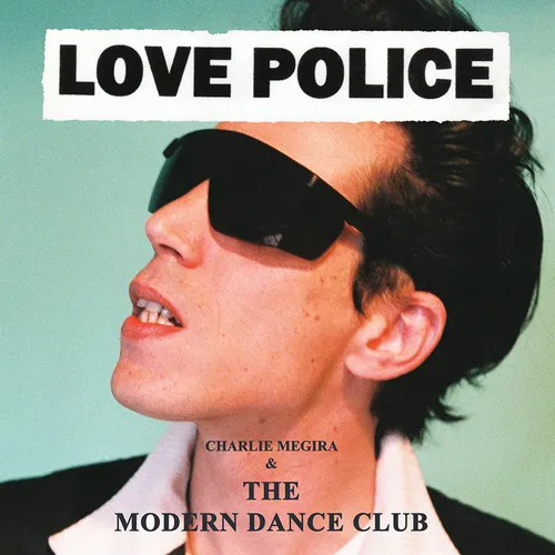Charlie Megira & The Modern Dance Club - Love Police vinyl record cover