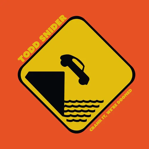Todd Snider - Crank It, We're Doomed [Indie Exclusive Limited Edition Translucent Orange LP]