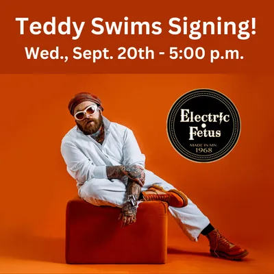 Teddy Swims in-store signing - Wed., Sept. 20th - 5:00 p.m.