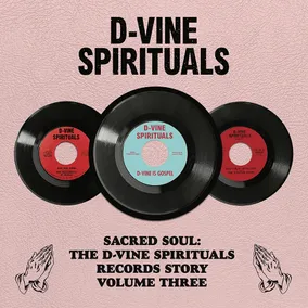 The D-Vine Spirituals Story, Vol 3