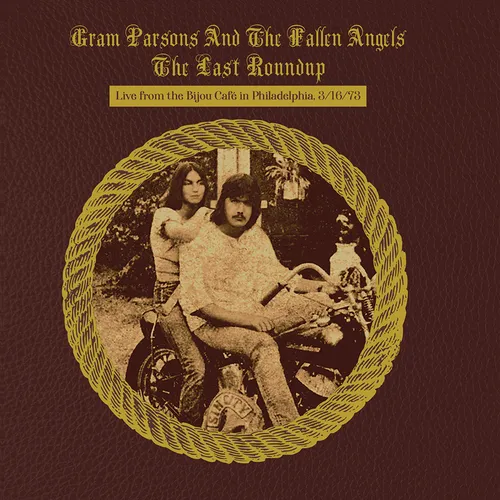 Gram Parsons and the Fallen Angels - The Last Roundup: Live from the Bijou Café in Philadelphia March 16th 1973 vinyl record cover