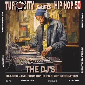 Tuff City Salutes Hip Hop 50: The DJ Jams
