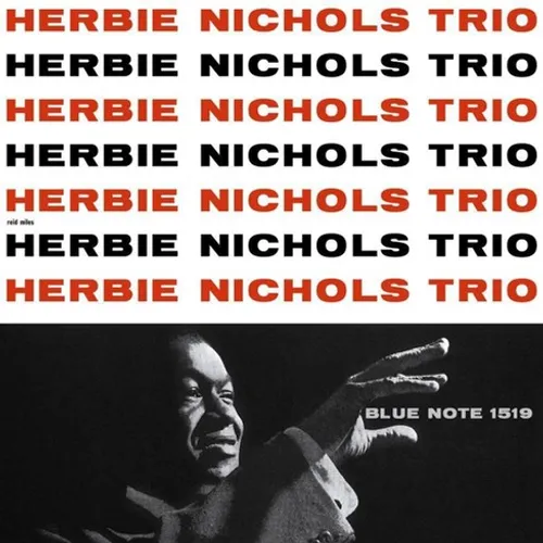Nichols, Herbie - Herbie Nichols Trio (Blue Note Tone Poet Series)