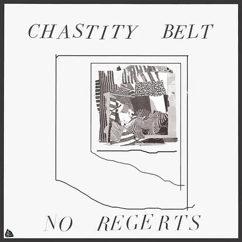 Chastity Belt - No Regerts (10th Anniversary Edition) vinyl record cover