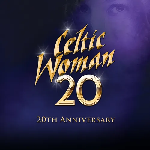 Celtic Woman - 20: 20th Anniversary [DVD]