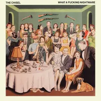 The Chisel - What A Fucking Nightmare [Indie Exclusive Limited Edition LP]