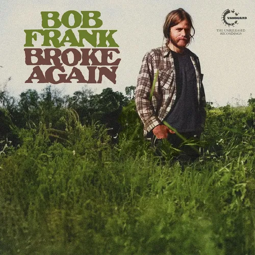 Bob Frank - Broke Again - The Unreleased Recordings vinyl record cover