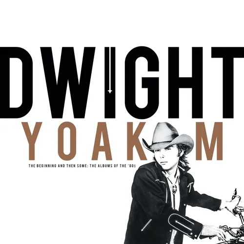 Dwight Yoakam - Beginning & Then Some: The Albums Of The 80's vinyl record cover