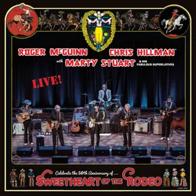 Sweetheart Of The Rodeo 50th Anniversary - Live 