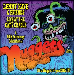 Lenny Kaye & Friends: Live At The Cat's Cradle A 50th Anniversary Celebration of Nuggets 