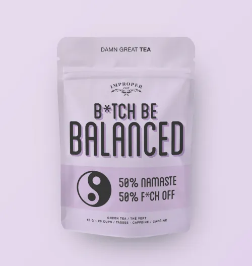 HERBAL BLENDS - B*tch Be Balanced Tea Blend