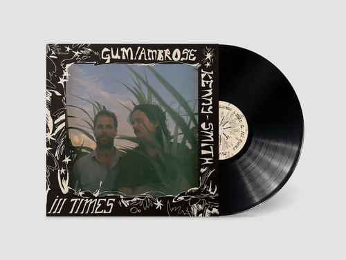 Gum / Kenny-Ambrose Smith - Ill Times