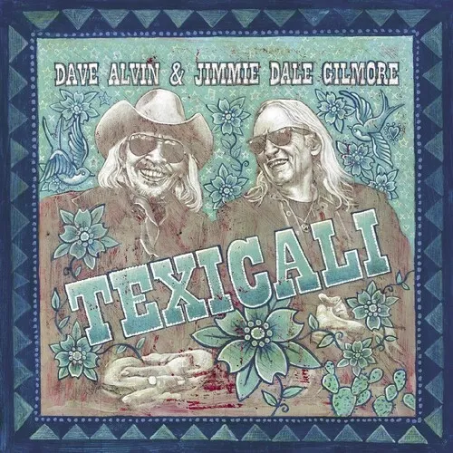 Dave Alvin  / Dale Gilmore,Jimmie - Texicali (Blue) vinyl record cover