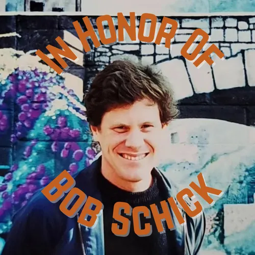 Bob Schick - Bob Schick Memorial Fund
