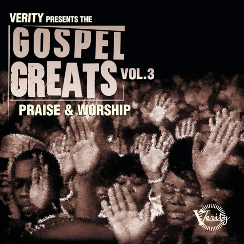  - Verity Gospel Greats Live, Vol. 3: Praise & Worship