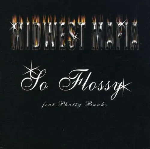 Midwest Mafia - So Flossy