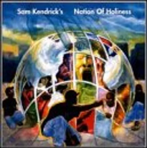 Sam Kendrick - Sam Kendrick's Nation of Holiness