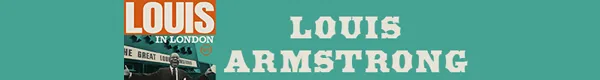 Louis Armstrong - Louis In London
