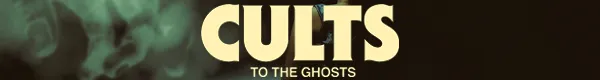 Cults - To The Ghosts