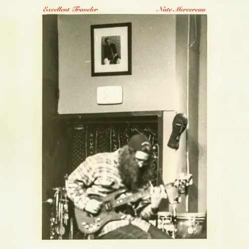 Nate Mercereau - Excellent Traveler vinyl record cover