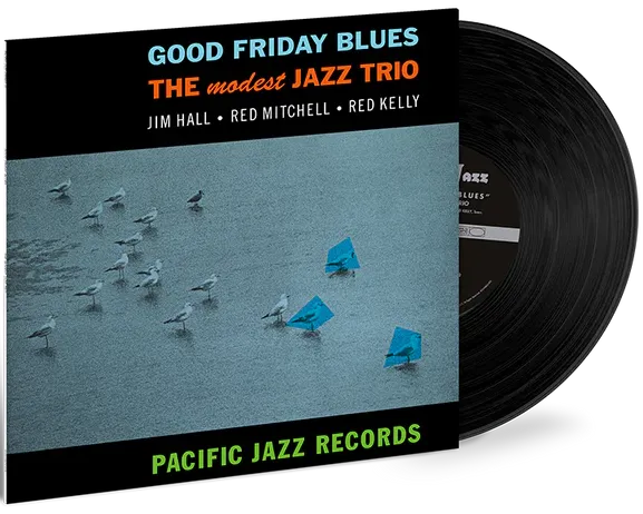 Modest Jazz Trio - Good Friday Blues (Blue Note Tone Poet Series)