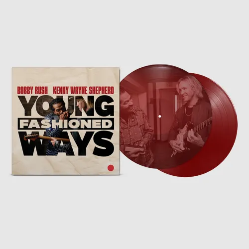 Bobby Rush &amp; Kenny Wayne Shepherd - Young Fashioned Ways [LP Maroon LP with Photographic Etching]
