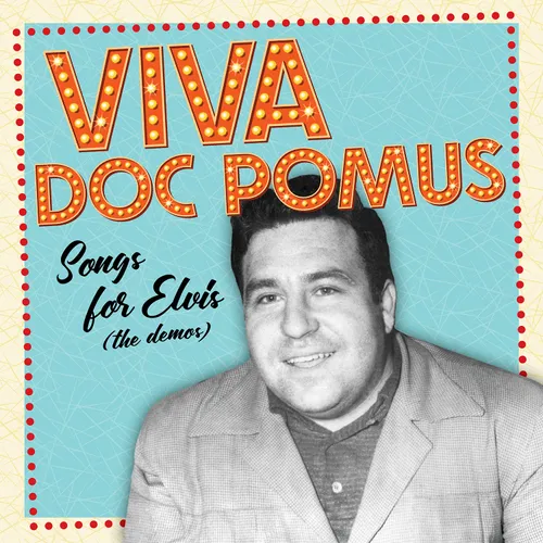 Doc Pomus - Viva Doc Pomus: Songs For Elvis (The Demos) vinyl record cover
