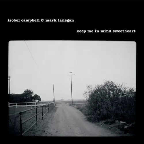 Isobel Campbell & Mark Lanegan - Keep Me In Mind Sweetheart vinyl record cover