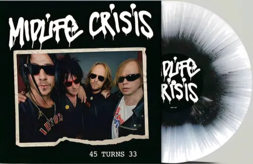 Midlife Crisis - 45 Turns 33 - Black/White Splatter (Blk) [Colored Vinyl]