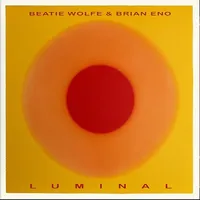 Eno, Brian / Wolfe, Beatie - Luminal [BioVinyl]