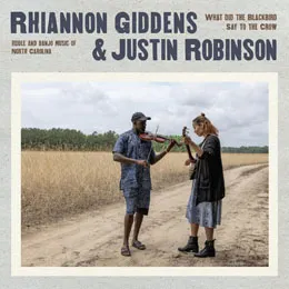 Rhiannon Giddens & Justin Robinson