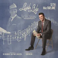 Seth Macfarlane - Lush Life: The Lost Sinatra Arrangements