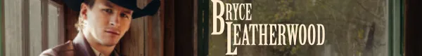 Bryce Leatherwood - Bryce Leatherwood