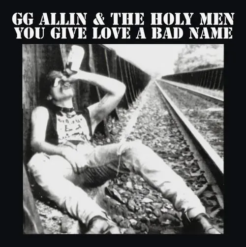 Gg Allin - You Give Love A Bad Name vinyl record cover