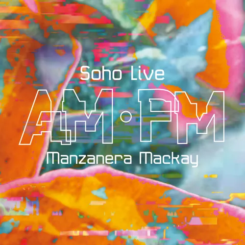Phil Manzanera &amp; Andy Mackay - AM PM Soho Live vinyl record cover