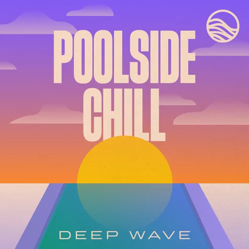 Deep Wave - Poolside Chill vinyl record cover