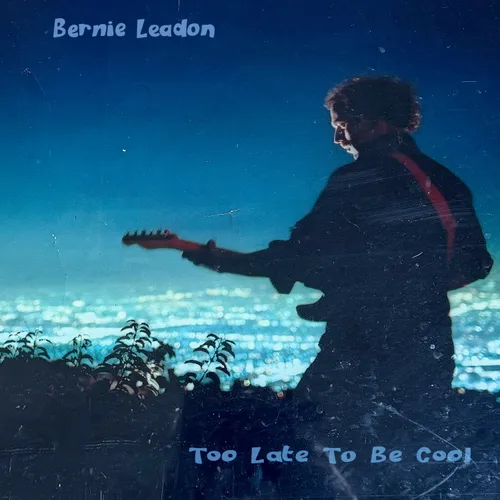 Bernie Leadon - Too Late To Be Cool vinyl record cover