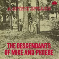 The Descendants Of Mike And Phoebe: A Spirit