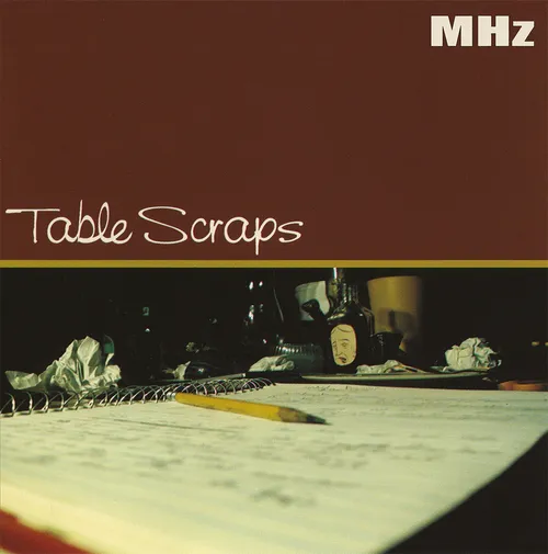 Mhz - Table Scraps vinyl record cover
