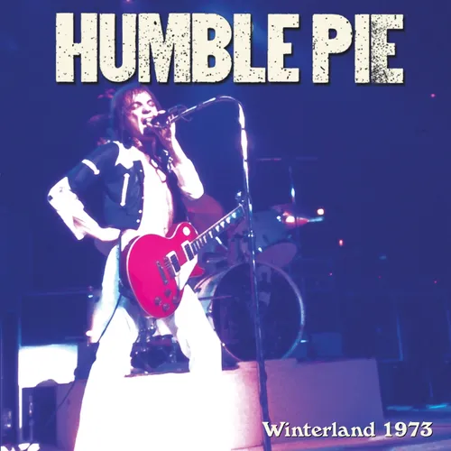 Humble Pie - Winterland 1973 - Deluxe Edition vinyl record cover