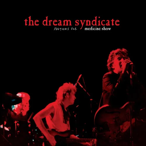 Dream Syndicate - Sketches For Medicine Show (Rsd) vinyl record cover