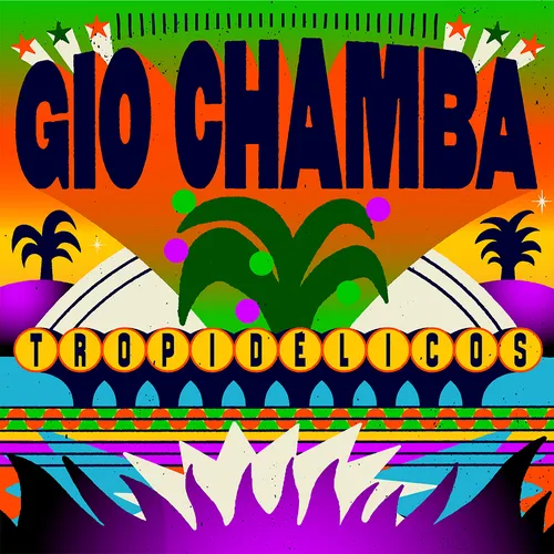 Gio Chamba - Tropidelicos vinyl record cover