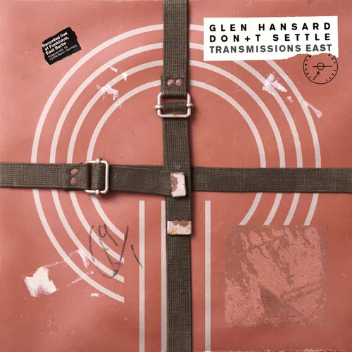 Glen Hansard - Don't Settle (Vol. 1 - Transmissions East) vinyl record cover