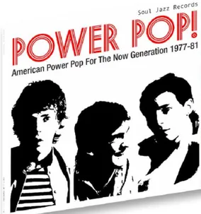POWER POP! American Power Pop For The Now Generation 1977-81 