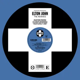 Positiva Presents: Elton John - The Remixes 