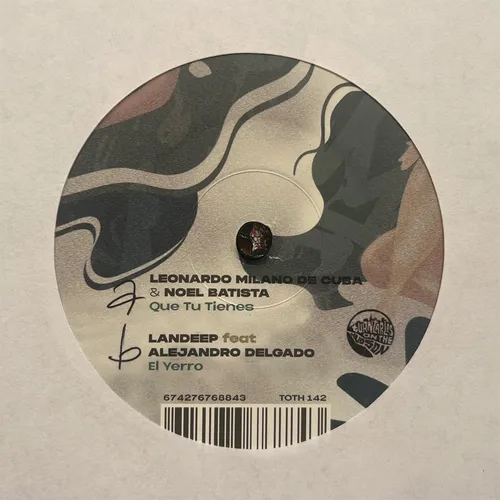 Leonardo Milano de Cuba (feat. Noel Batista) / Landeep (feat. Alejandro Delgado) - Que Tu Tienes b/w El Yerro vinyl record cover