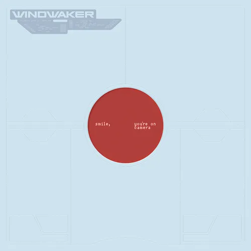 Windwaker - smile, you're on camera vinyl record cover