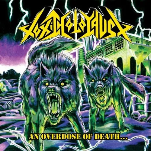 Toxic Holocaust - An Overdose of Death vinyl record cover